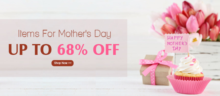 Items for Mother's Day Up To 78% OFF